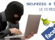 Facebook e la sicurezza del tuo account.Le 10 Regole da seguire.Come evitare le truffe.